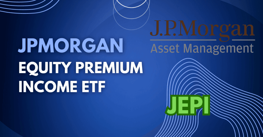 JEPI Stock: Investment Analysis and Income Guide